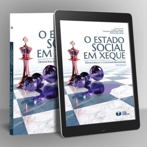 O Estado Social em xeque: democracia e contemporaneidade - vol. II