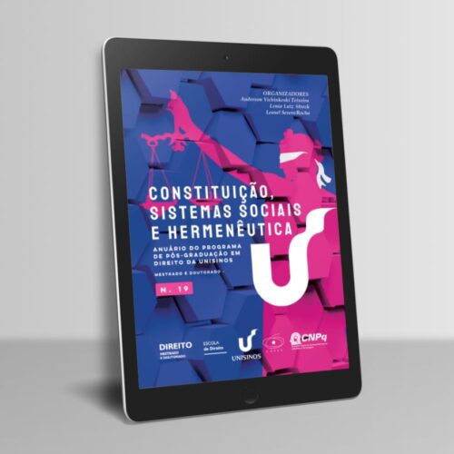 Constituição, Sistemas Sociais e Hermenêutica – Anuário do Programa de Pós-Graduação em Direito da UNISINOS – ano 2023 – n. 19
