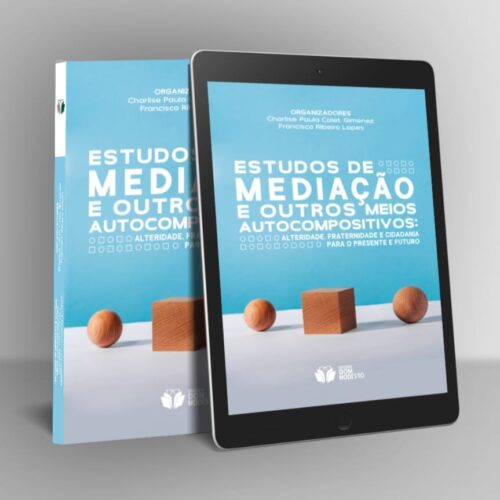 Estudos de mediação e outros meios autocompositivos: alteridade, fraternidade e cidadania para o presente e futuro