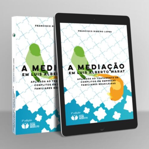 A mediação em Luis Alberto Warat aplicada ao tratamento de conflitos em empresas familiares brasileiras