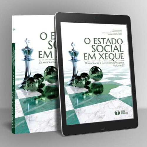 O Estado Social em xeque: democracia e contemporaneidade – vol. III
