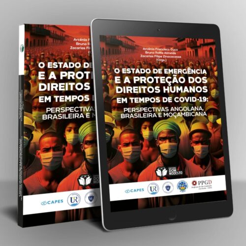 O Estado de Emergência e a proteção dos Direitos Humanos em tempos de COVID-19: perspectivas angolana, brasileira e moçambicana