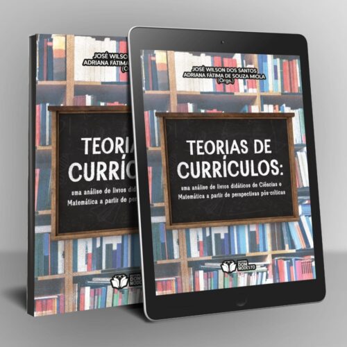 Teorias de currículos: uma análise de livros didáticos de Ciências e Matemática a partir de perspectivas pós-críticas