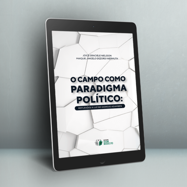O campo como paradigma político: reflexões à luz de Giorgio Agamben