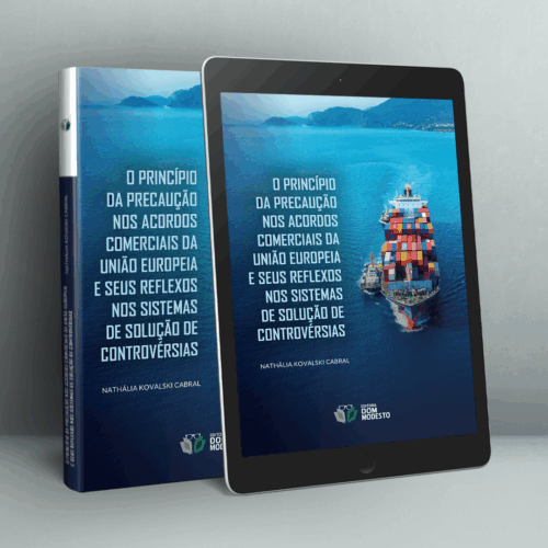 O Princípio da Precaução nos acordos comerciais da União Europeia e seus reflexos nos sistemas de solução de controvérsias