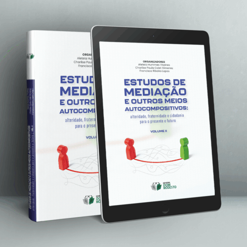 Estudos de mediação e outros meios autocompositivos: alteridade, fraternidade e cidadania  para o presente e futuro – vol. II