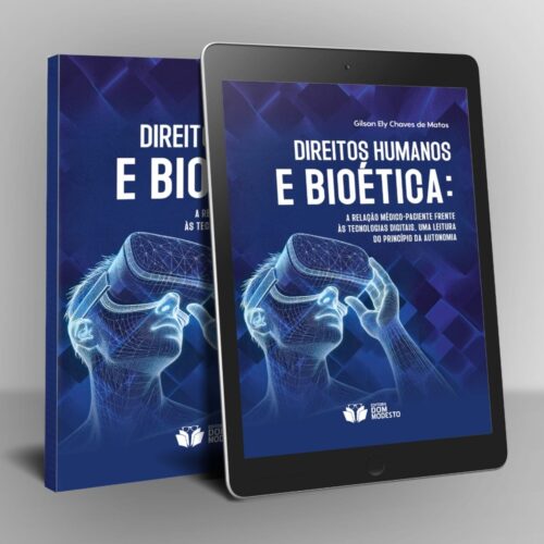 Direitos humanos e bioética: a relação médico-paciente frente às tecnologias digitais, uma leitura do princípio da autonomia