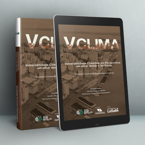 Vulnerabilidade climática em perspectiva: um olhar desde o território. Volume III: contexto das perdas humanas
