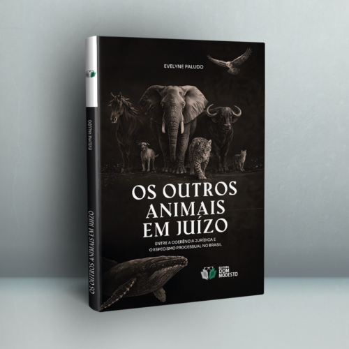 Os outros animais em juízo: entre a coerência jurídica e o especismo processual no Brasil