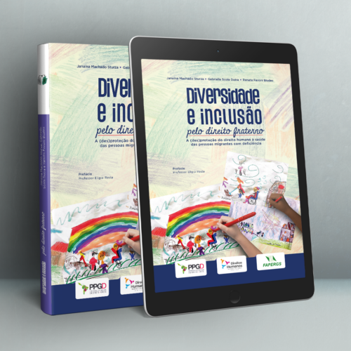 Diversidade e inclusão pelo Direito Fraterno: a (des)proteção do direito humano à saúde das pessoas migrantes com deficiência