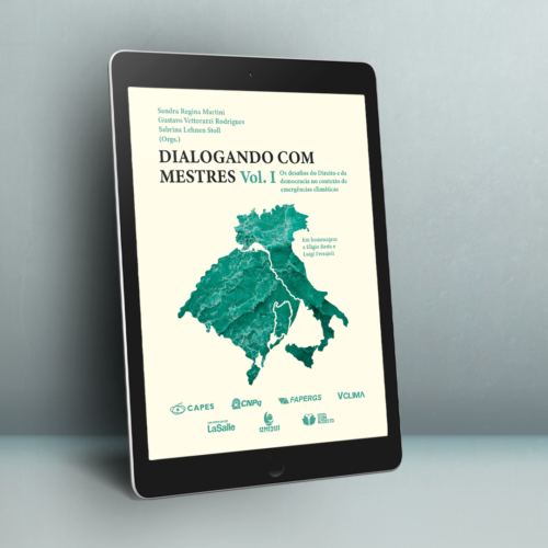Dialogando com Mestres – volume I: os desafios do Direito e da democracia no contexto de emergências climáticas