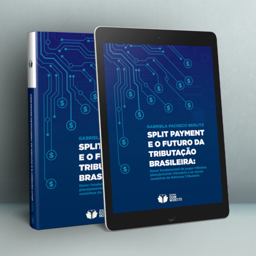 Split payment e o futuro da tributação brasileira: dever fundamental de pagar tributos, planejamento tributário e os novos caminhos da Reforma Tributária