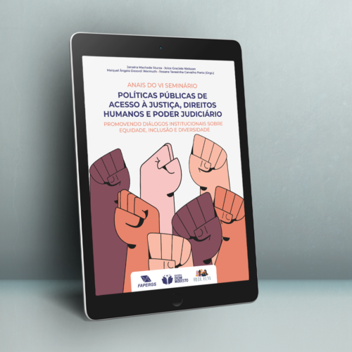 Anais do VI Seminário Políticas Públicas de Acesso à Justiça, Direitos Humanos e Poder Judiciário: promovendo diálogos institucionais sobre equidade, inclusão e diversidade