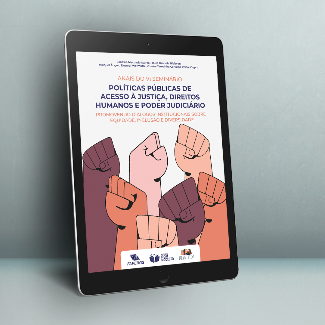 Anais do VI Seminário Políticas Públicas de Acesso à Justiça, Direitos Humanos e Poder Judiciário: promovendo diálogos institucionais sobre equidade, inclusão e diversidade